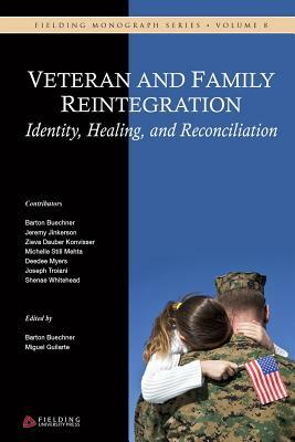 Veteran and Family Reintegration: Identity, Healing, and Reconciliation by Zieva Dauber Konvisser, Jeremy Jinkerson, Michelle Still Mehta