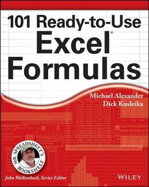 101 Ready-To-Use Excel Formulas by Michael Alexander, Richard Kusleika