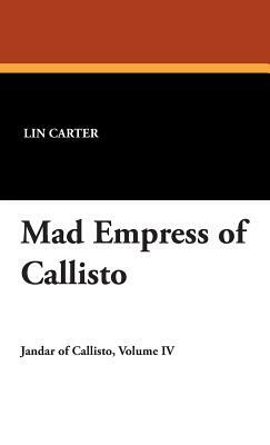 Mad Empress of Callisto by Lin Carter