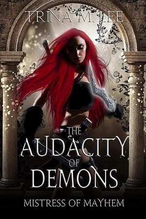 The Audacity of Demons by Trina M. Lee