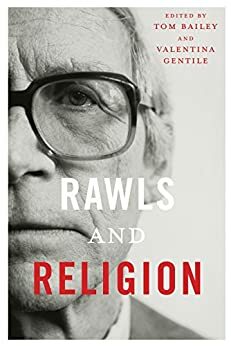 Rawls and Religion by Tom Bailey, Valentina Gentile