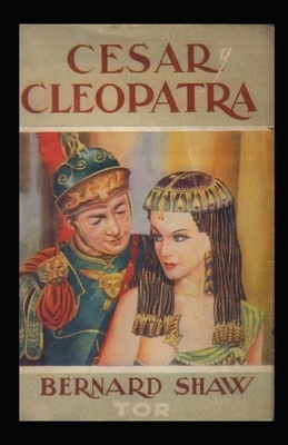 Caesar and Cleopatra Illustrated by George Bernard Shaw