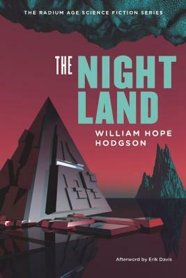 The Night Land by William Hope Hodgson