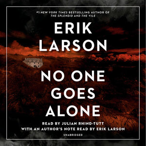 No One Goes Alone by Erik Larson