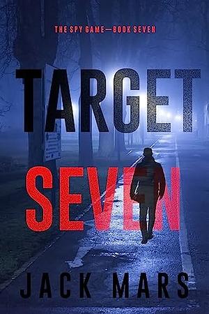 Target Seven by Jack Mars