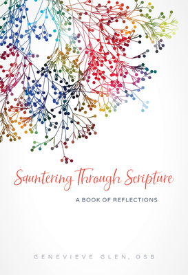 Sauntering Through Scripture: A Book of Reflections by Genevieve Glen