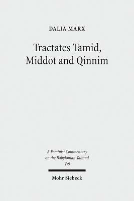Tractates Tamid, Middot and Qinnim: A Feminist Commentary by Dalia Marx