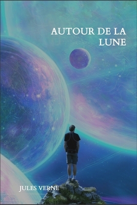 Autour de la lune by Jules Verne