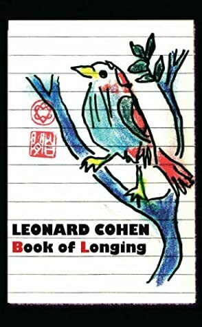 The Book Of Longing by Leonard Cohen