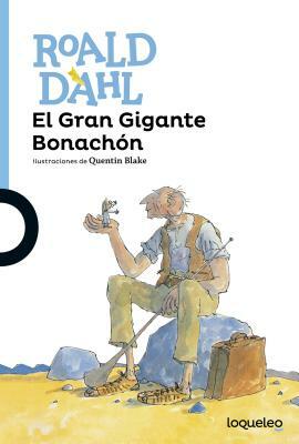 El Gran Gigante Bonachn (the Bfg) by Roald Dahl