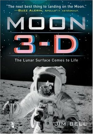 Moon 3-D: The Lunar Surface Comes to Life by Jim Bell