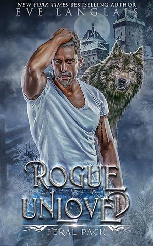 Rogue Unloved by Eve Langlais