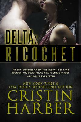 Delta: Ricochet by Cristin Harber