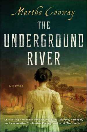 The Underground River by Martha Conway