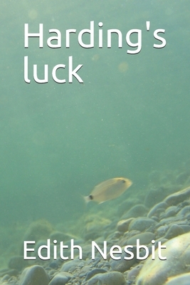 Harding's luck by E. Nesbit