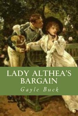 Lady Althea's Bargain by Gayle Buck