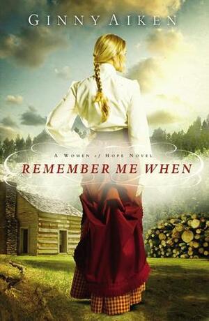 Remember Me When by Ginny Aiken
