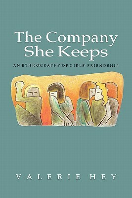 The Company She Keeps by Valerie Hey, Hey