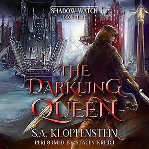 The Darkling Queen by S.A. Klopfenstein