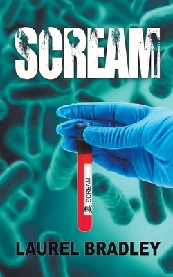 Scream by Laurel Bradley