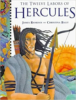 Los Doce Trabajos De Hercules / The Twelve Labours of Hercules by James Riordan