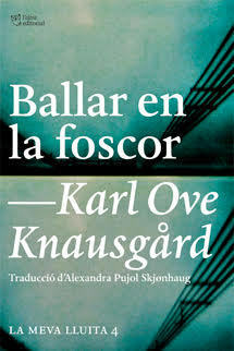 Ballar en la foscor by Alexandra Pujol Skjønhaug, Karl Ove Knausgård