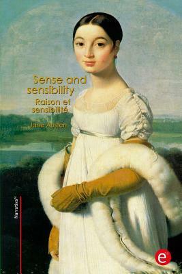 Sense and sensibility/Raison et sensibilité: (bilingual edition/édition bilingue) by Jane Austen