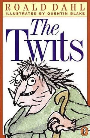 The Twits  by Roald Dahl
