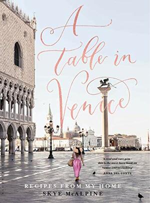 A Table in Venice by Skye McAlpine