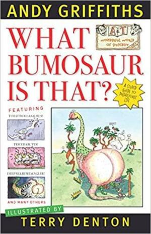 What Bumosaur is That? by Andy Griffiths, Terry Denton