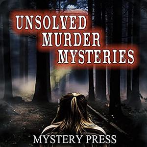 Unsolved Murder Mysteries by Mystery Press