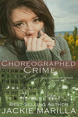 Choreographed Crime by Jackie Marilla