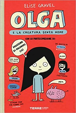 Olga e la creatura senza nome by Elise Gravel