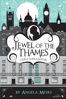 Jewel of the Thames by Angela Misri