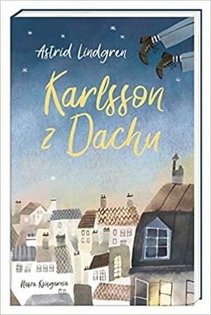 Karlsson z Dachu by Astrid Lindgren