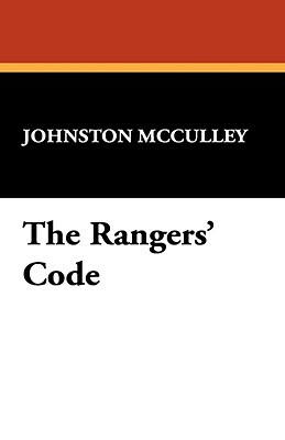 The Rangers' Code by Johnston McCulley