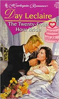 The Twenty-Four-Hour Bride by Day Leclaire