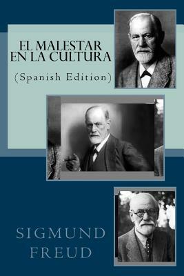 EL MALESTAR EN LA CULTURA (Spanish Edition) by Sigmund Freud