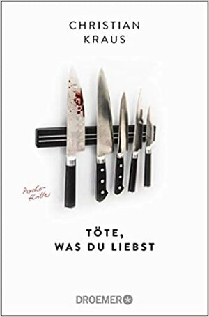 Töte was Du liebst by Christian Kraus