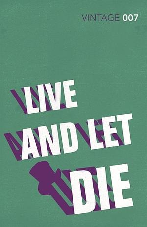 Live and Let Die by Ian Fleming