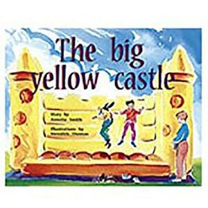 Leveled Reader Bookroom Package Yellow (Levels 6-8): The Big Yellow Castle by Rigby