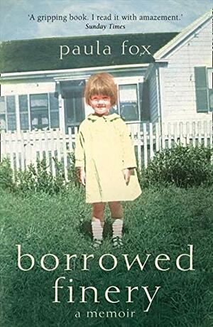 Borrowed Finery: A Memoir by Paula Fox