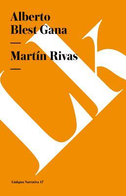 Martín Rivas by Alberto Blest Gana