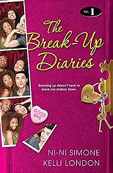 The Break-Up Diaries: Volume 1 by Kelli London, Ni-Ni Simone, Ni-Ni Simone