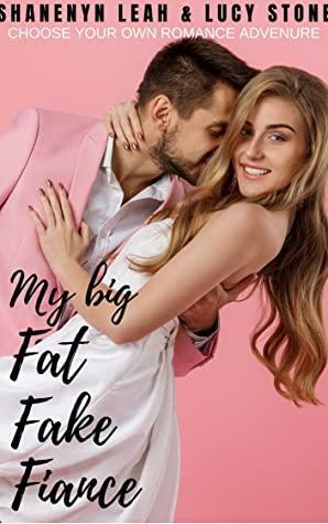 My Big Fat Fake Fiance by Shannyn Leah