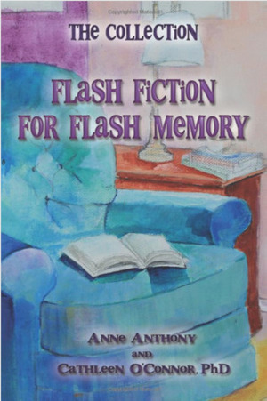 The Collection: Flash Fiction for Flash Memory by Andrew Gottlieb, Judith Lessler, Nina Fortmeyer, Jane Shlensky, Marisa Moks-Unger, Paul Deblinger, Julie Eger, Dori Dupré, Linda Johnson, Chris Coulson, Linda C. Wisniewski, Karlee Fain, Alice Benson, Gita Smith, Angela Kubinee, Elizabeth Burton, Kathryn Harless, Norm Titterington, Christine Rodriguez, Jessica Jones, Sharon Bader, Kendall Vanderwouw, Zachariah Claypole White, Caren Stuart, Susan Emshwiller, Ashley Memory, Leigh Fisher, Michelle Donice, Charlotte Byrne, Chuck Taylor, Karen Thrower, Suzi Banks Baum, Carina Stopenski, Joy Ross Davis, Debbie Voisey, Charles Leipart, John Baltisberger, Michael Oberly, Heidi Espenscheid Nibbelink, Judy Burke, Alyssa N. Vaughn, Gregg Cusick, Eric Luthi, Anne Anthony, Bernadine Lortis, Judith Ralston Ellison, Cathleen O'Connor, Jacklynn M Desmond, Mary Mullen