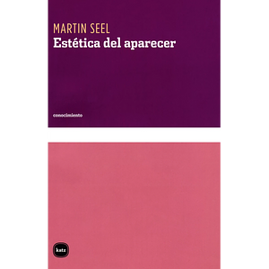 Estética del aparecer by Martin Seel