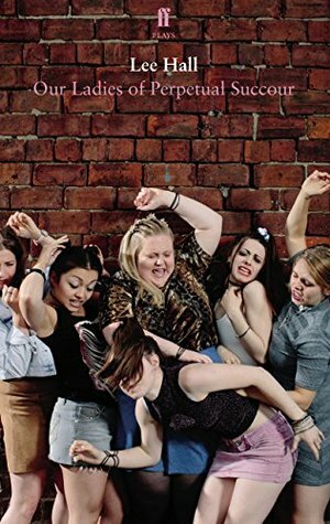 Our Ladies of Perpetual Succour by Lee Hall