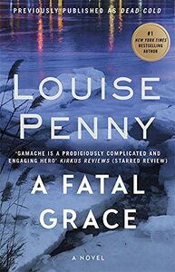 A Fatal Grace by Louise Penny