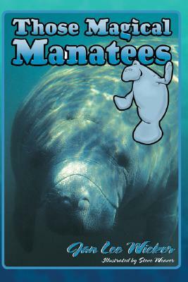 Those Magical Manatees by Jan Lee Wicker